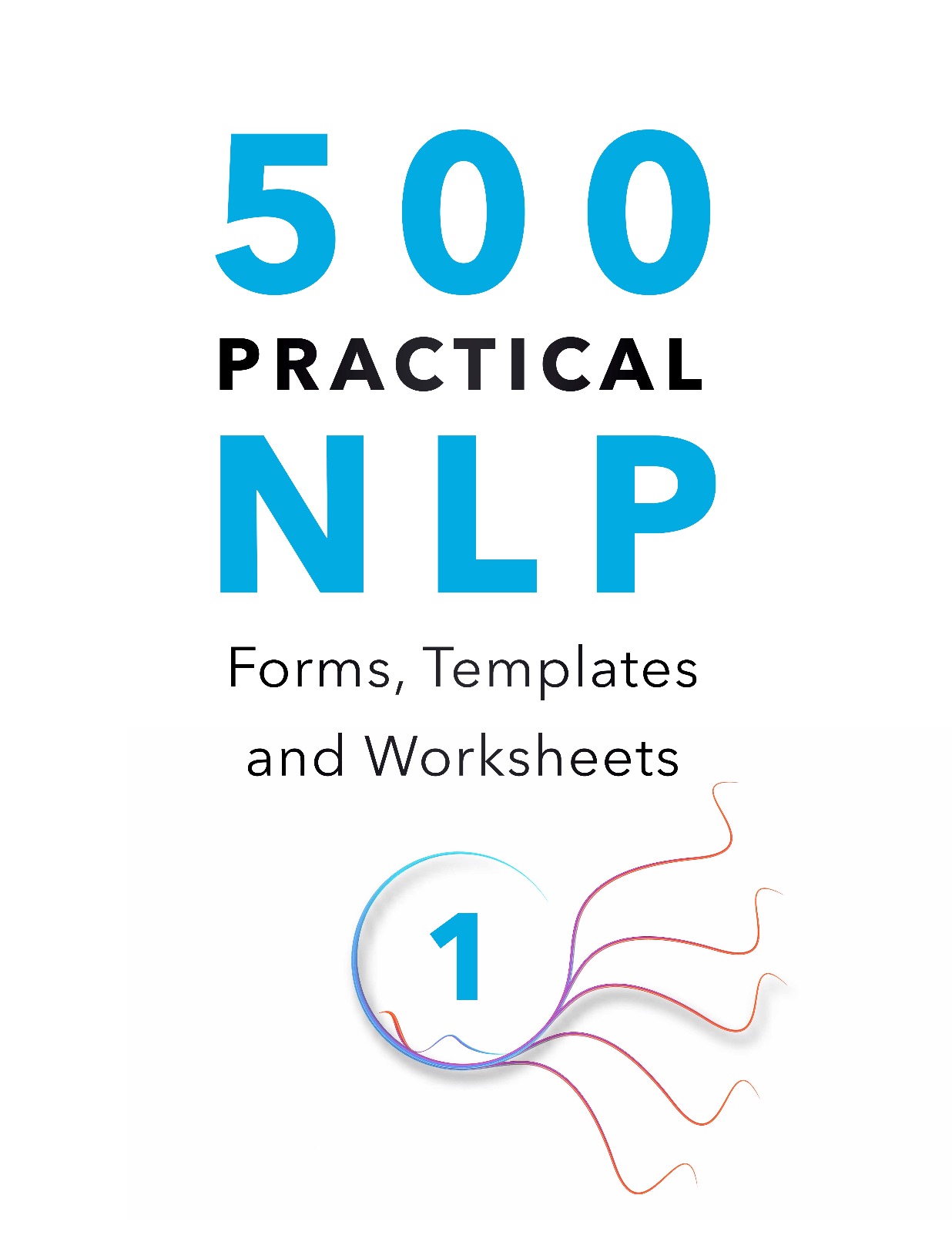 500 Practical NLP Forms, Templates & Worksheets